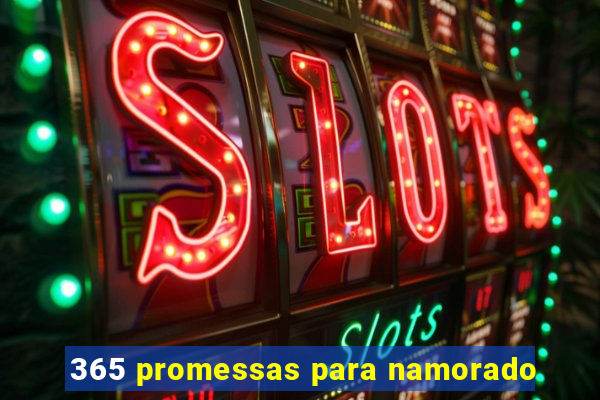 365 promessas para namorado